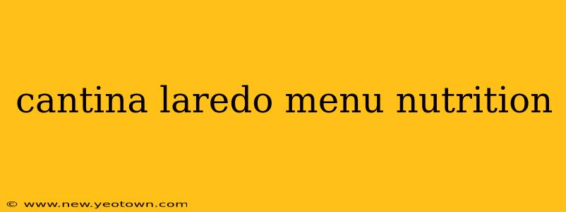 cantina laredo menu nutrition