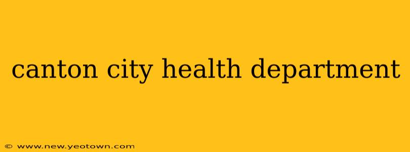 canton city health department
