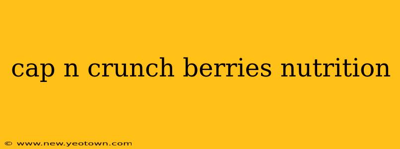 cap n crunch berries nutrition
