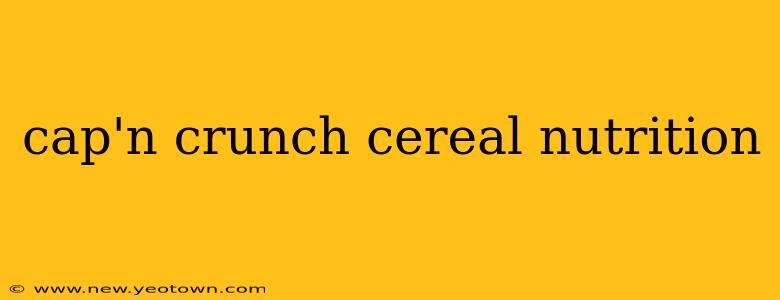 cap'n crunch cereal nutrition