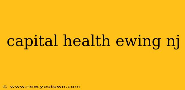 capital health ewing nj