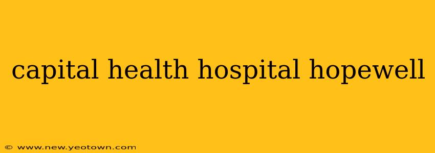 capital health hospital hopewell
