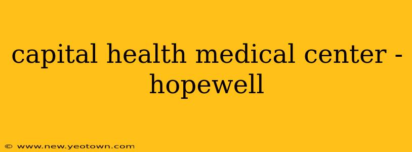 capital health medical center - hopewell