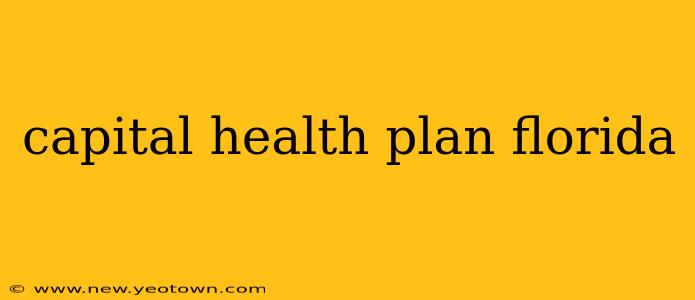 capital health plan florida