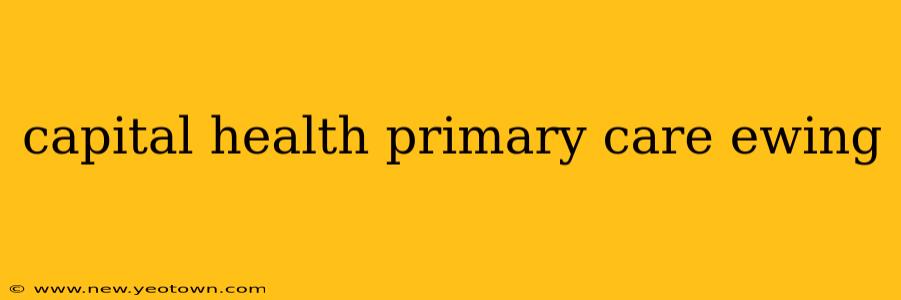 capital health primary care ewing