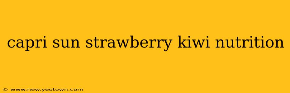 capri sun strawberry kiwi nutrition