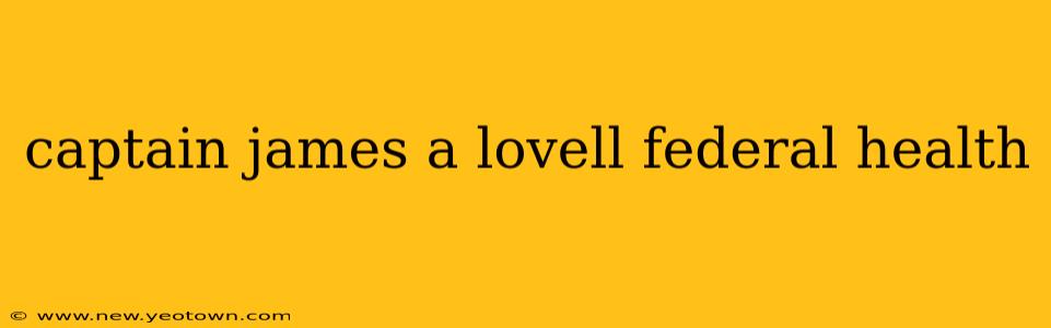 captain james a lovell federal health