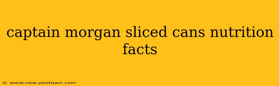 captain morgan sliced cans nutrition facts