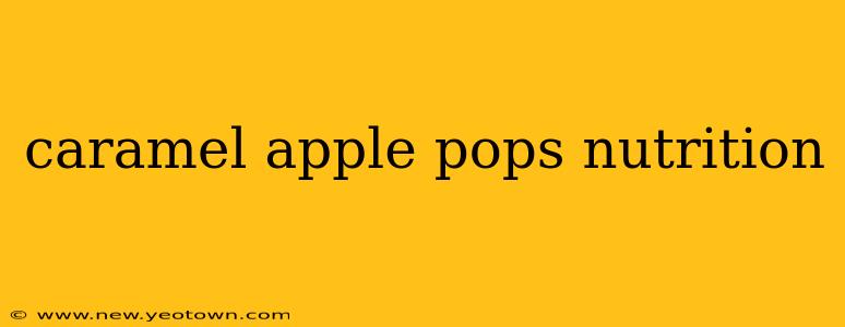 caramel apple pops nutrition