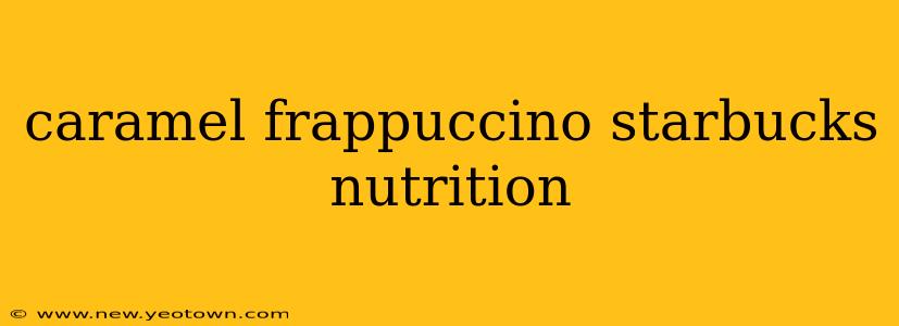 caramel frappuccino starbucks nutrition