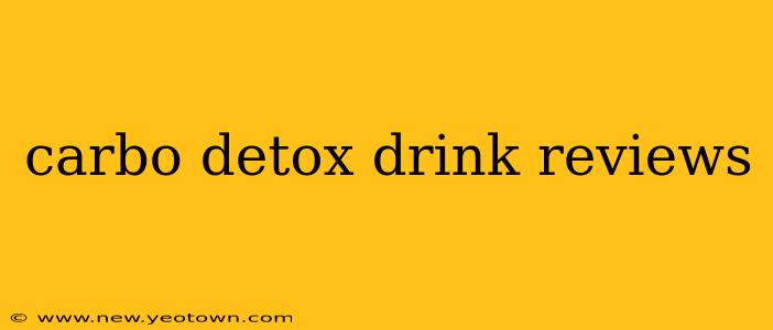 carbo detox drink reviews