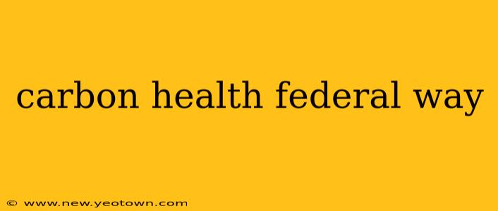 carbon health federal way