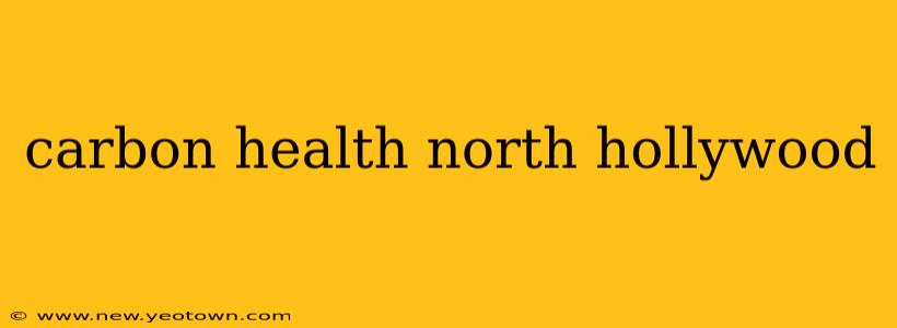 carbon health north hollywood