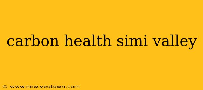 carbon health simi valley