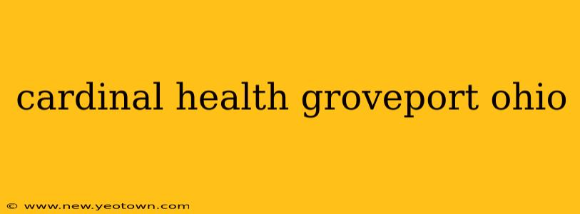 cardinal health groveport ohio