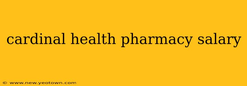 cardinal health pharmacy salary