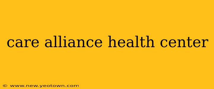 care alliance health center