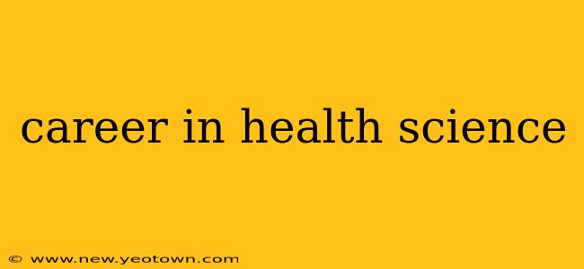 career in health science