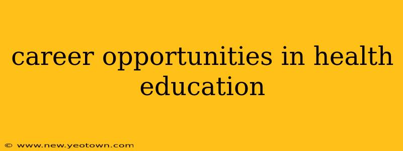 career opportunities in health education