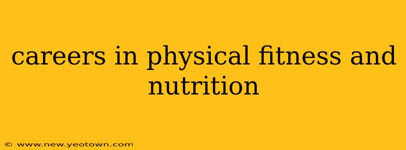 careers in physical fitness and nutrition