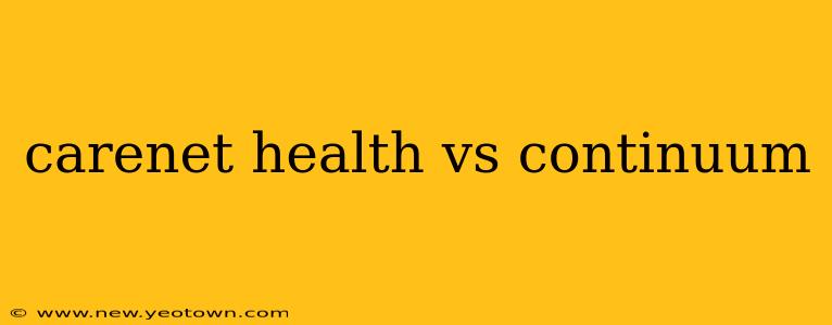 carenet health vs continuum