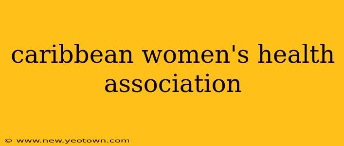 caribbean women's health association