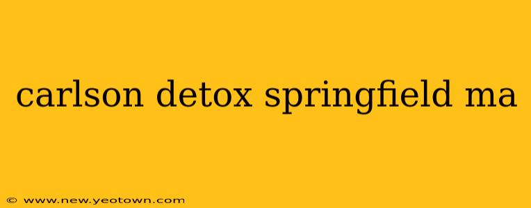 carlson detox springfield ma