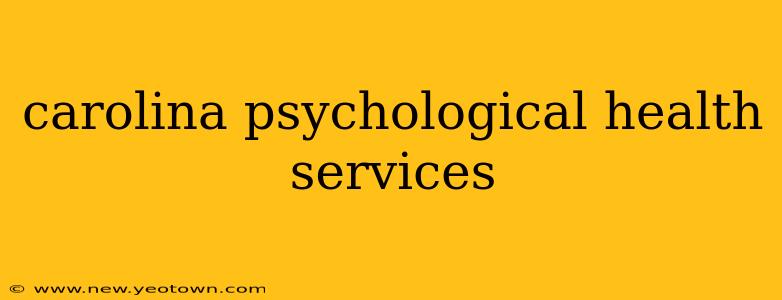 carolina psychological health services