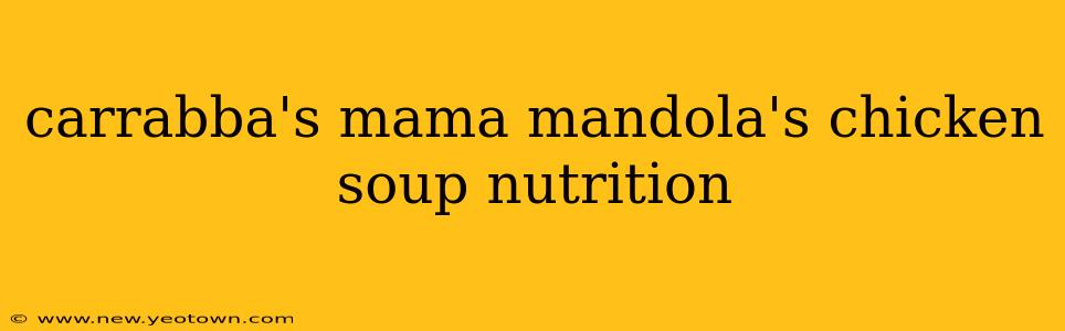 carrabba's mama mandola's chicken soup nutrition