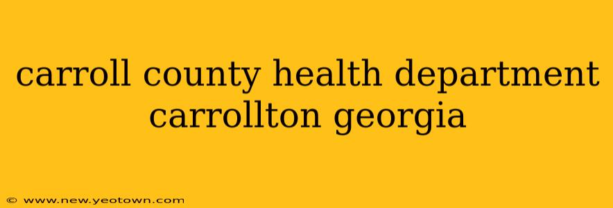 carroll county health department carrollton georgia