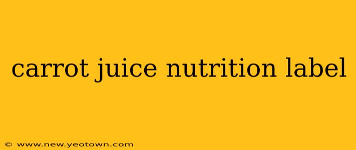 carrot juice nutrition label