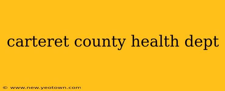 carteret county health dept