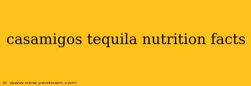 casamigos tequila nutrition facts