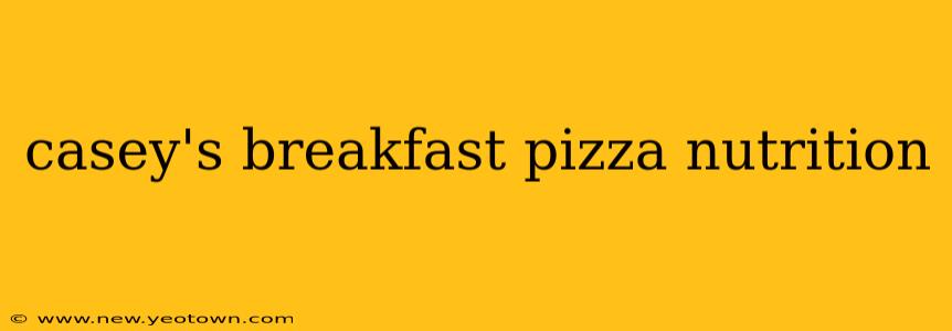 casey's breakfast pizza nutrition