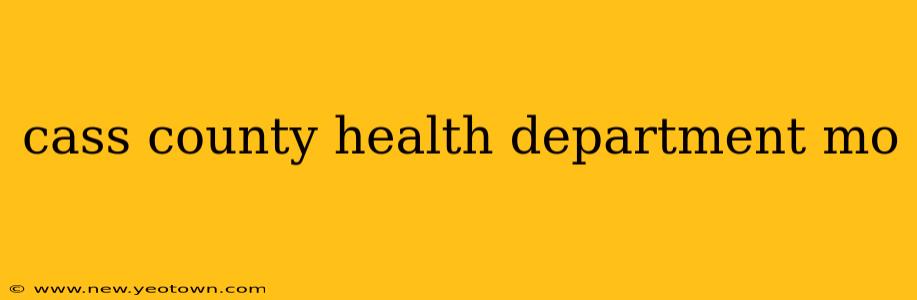 cass county health department mo