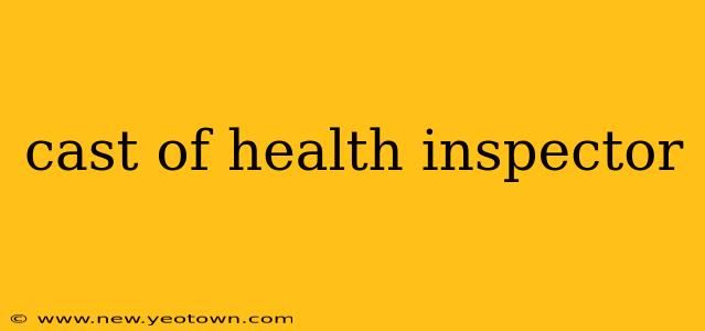 cast of health inspector
