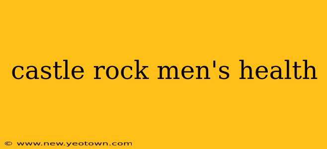 castle rock men's health