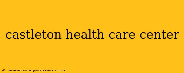 castleton health care center