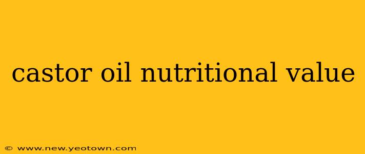 castor oil nutritional value
