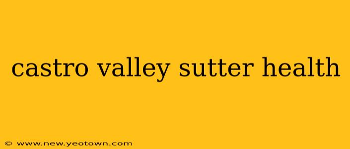 castro valley sutter health