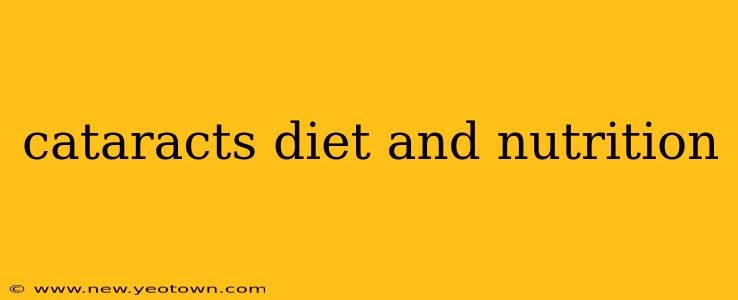 cataracts diet and nutrition