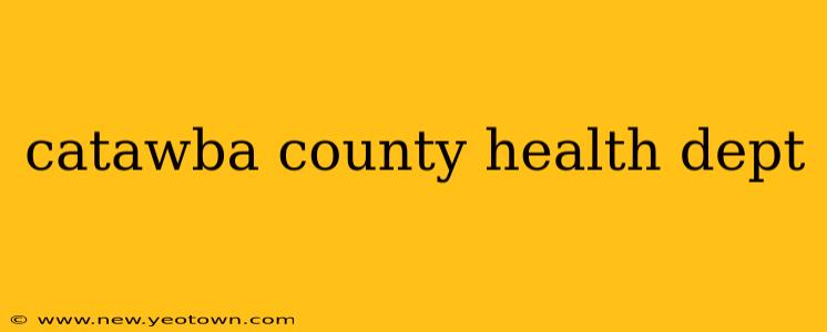 catawba county health dept