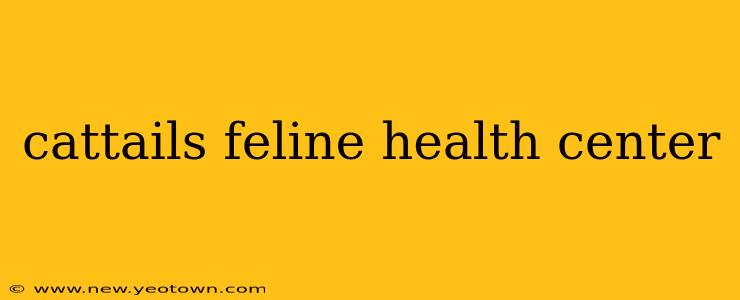 cattails feline health center