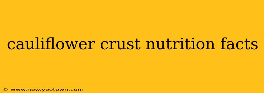 cauliflower crust nutrition facts