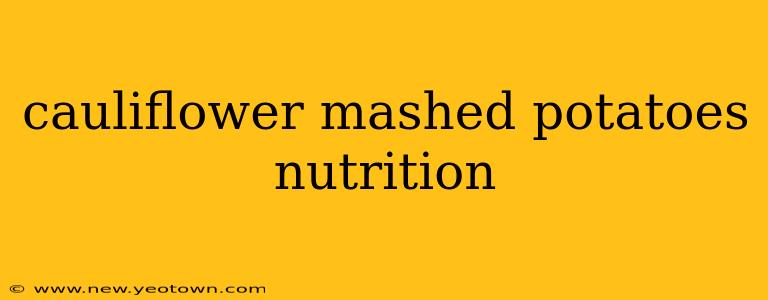 cauliflower mashed potatoes nutrition