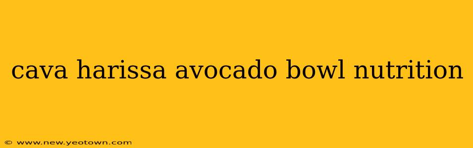cava harissa avocado bowl nutrition