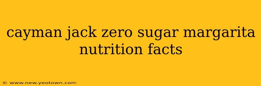 cayman jack zero sugar margarita nutrition facts
