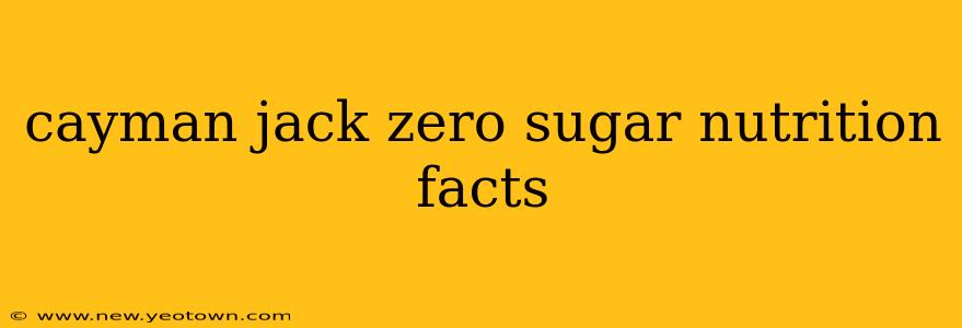 cayman jack zero sugar nutrition facts