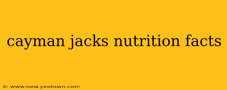 cayman jacks nutrition facts