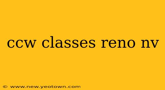 ccw classes reno nv